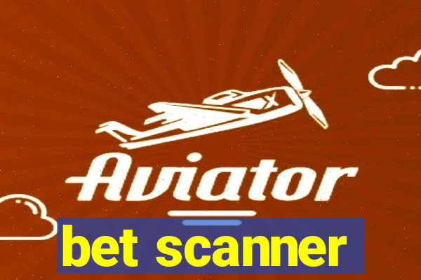 bet scanner
